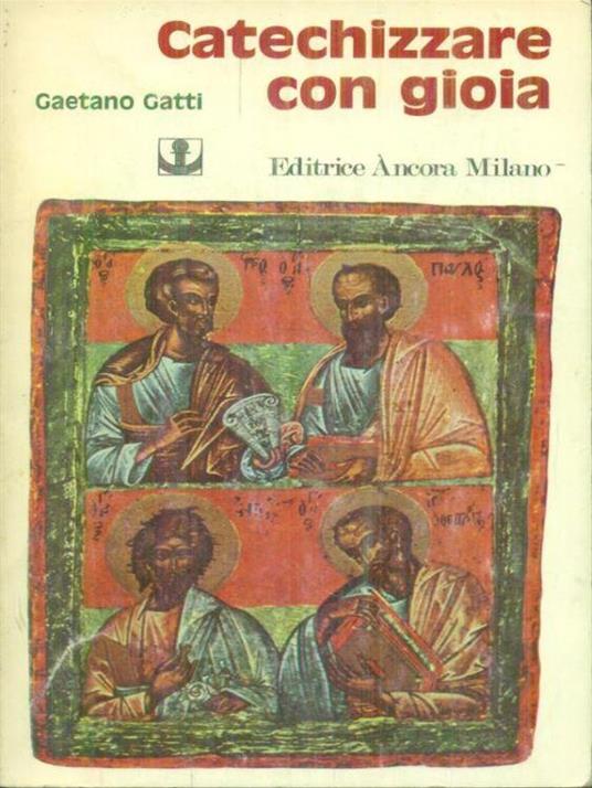 Catechizzare con gioia - Gaetano Gatti - copertina