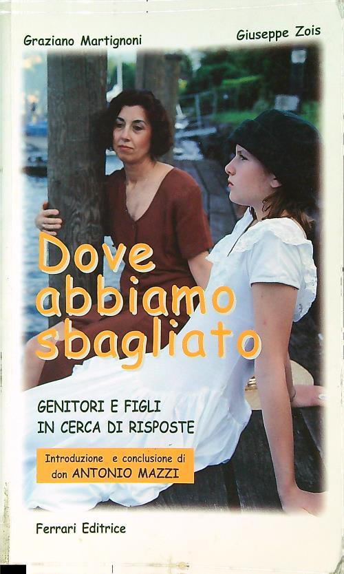 Dove abbiamo sbagliato - Graziano Martignoni - copertina