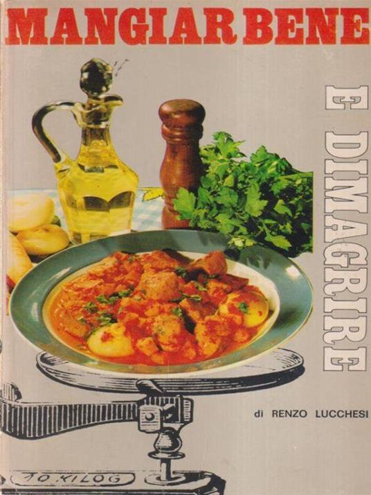 Mangiar bene e dimagrire - Renzo Lucchesi - copertina