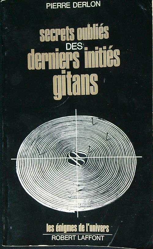 Secrets oubliés des derniers initiés gitans