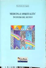 Medicina e spiritualità. Incontro del secolo