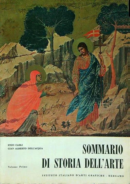 Sommario di storia dell'arte. Volume primo - Enzo Carli - copertina