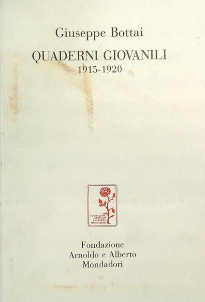 Giuseppe Bottai Quaderni giovanili 1915-1920 - Giuseppe Bottai - copertina