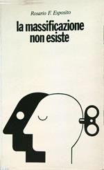La massificazione non esiste