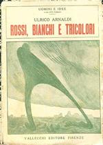 Rossi, bianchi e tricolori