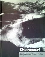 Chiaroscuri dalla provincia di Pesaro e Urbino