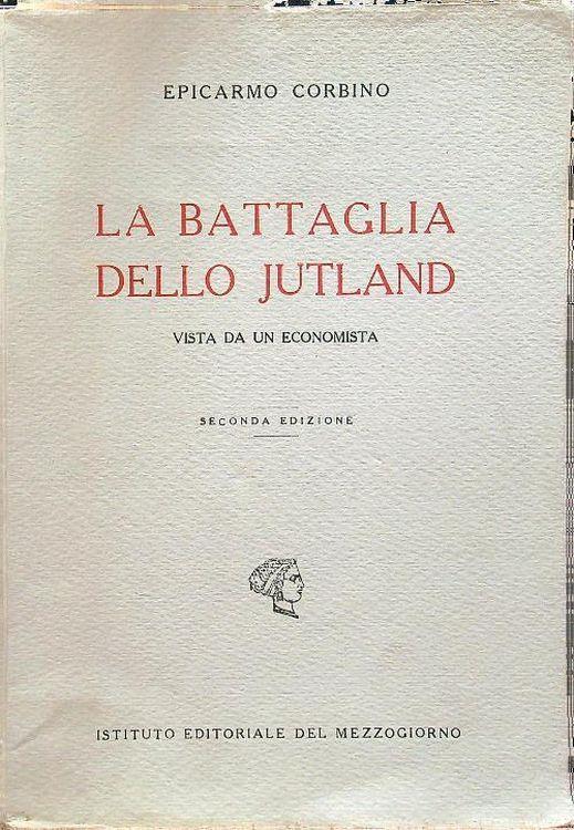 La battaglia dello Jutland vista da un economista - Epicarmo Corbino - copertina