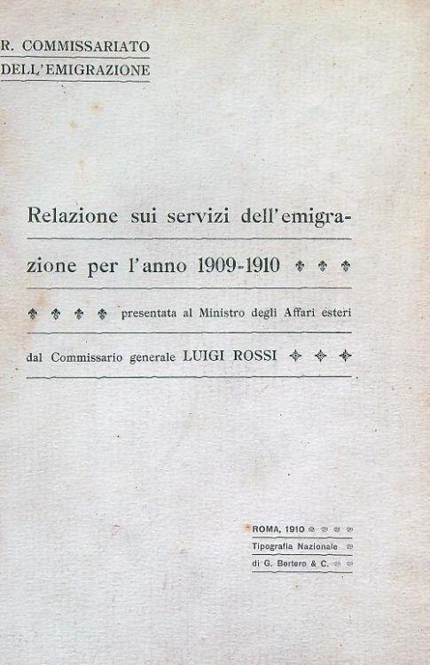 Relazione sui servizi dell'emigrazione per l'anno 1909-1910 - Luigi Rossi - copertina