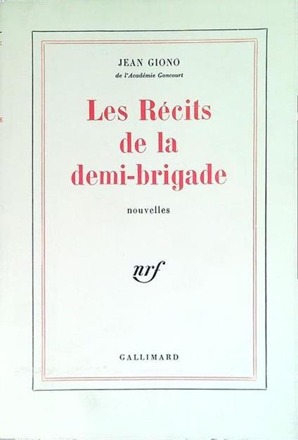 Les Récits de la demi-brigade - Jean Giono - copertina