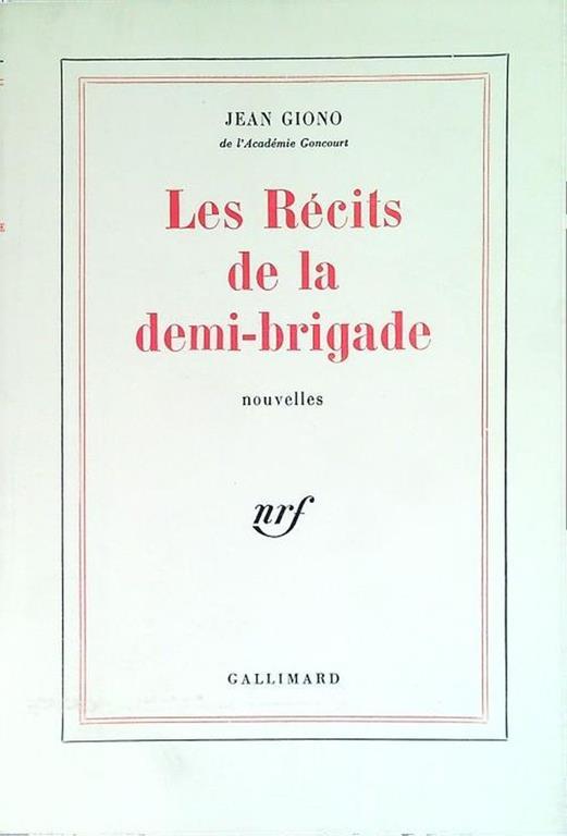 Les Récits de la demi-brigade - Jean Giono - copertina