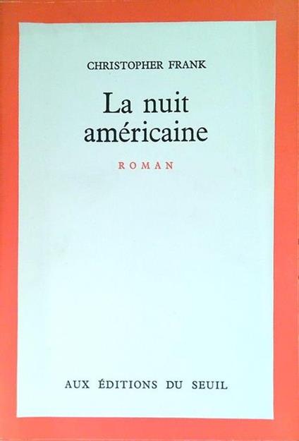 La nuit américaine - Christopher Frank - copertina