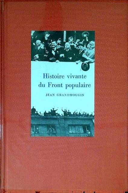 Histoire vivante du Front populaire - Jean Grandmougin - copertina