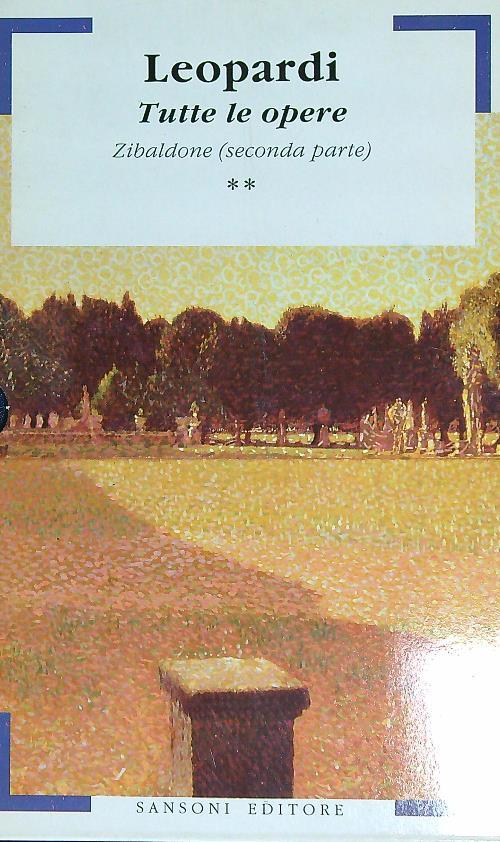Tutte le opere. Zibaldone(seconda parte)