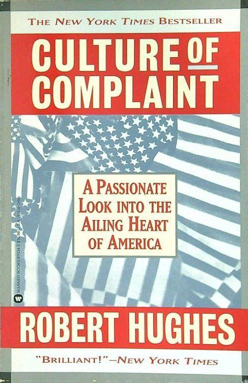 Culture of complaint - Robert Hughes - copertina
