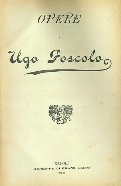 Opere di Ugo Foscolo - copertina