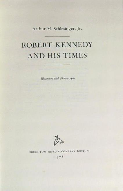 Robert Kennedy and his times - Arthur Schlesinger - copertina
