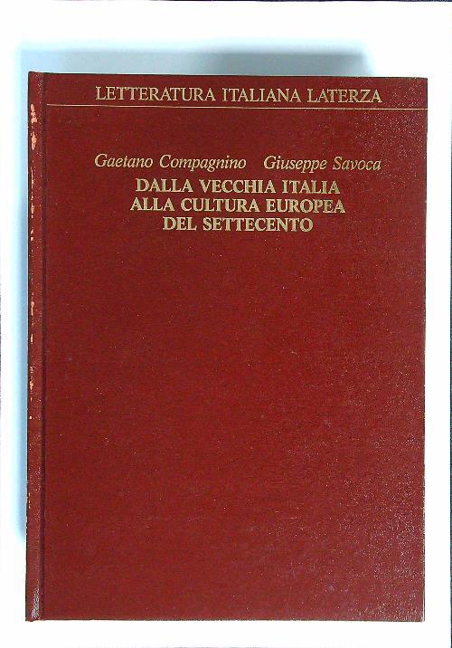 Dalla vecchia Italia alla cultura europea del Settecento.