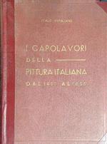 I capolavori della pittura italiana dal 1400 al 1800
