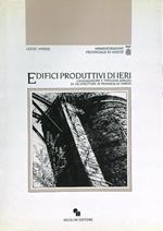 Edifici produttivi di ieri