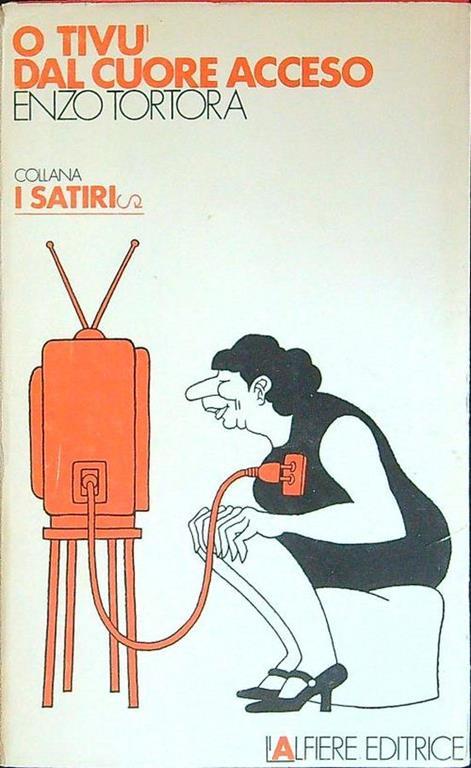 O tivù dal cuore acceso - Enzo Tortora - copertina