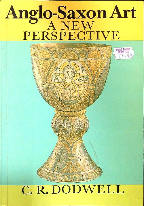 Anglo-Saxon Art. A new perspective