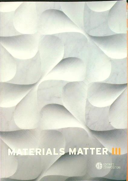 Materials matter. Ediz. italiana e inglese vol.3 - copertina