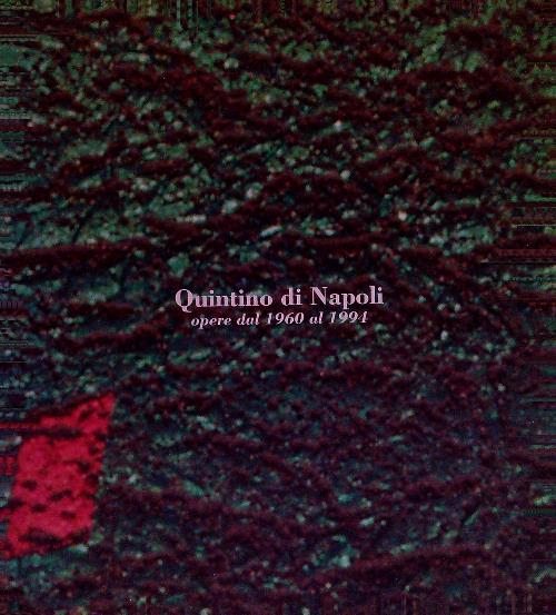 Quintino di Napoli. Opere dal 1960 al 1994
