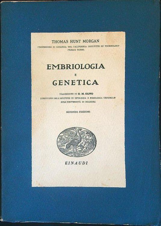 Embriologia e genetica - Thomas Hunt Morgan - copertina