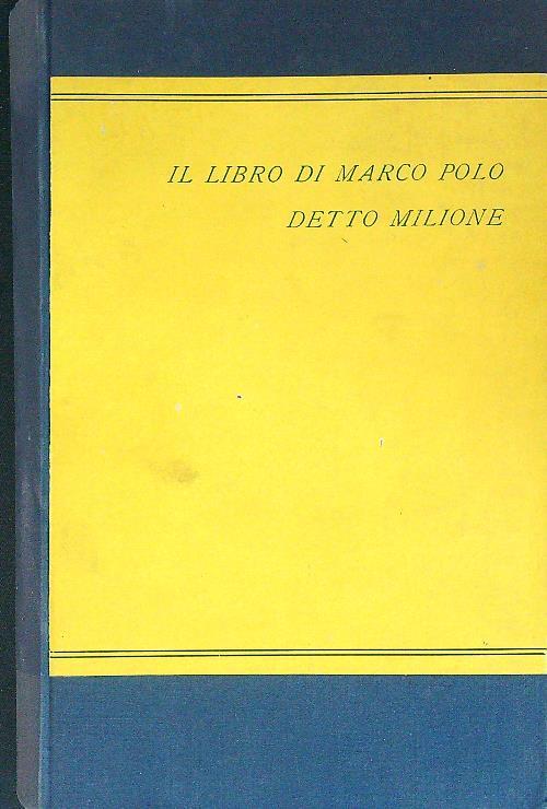 Il  libro di Marco Polo detto Milione
