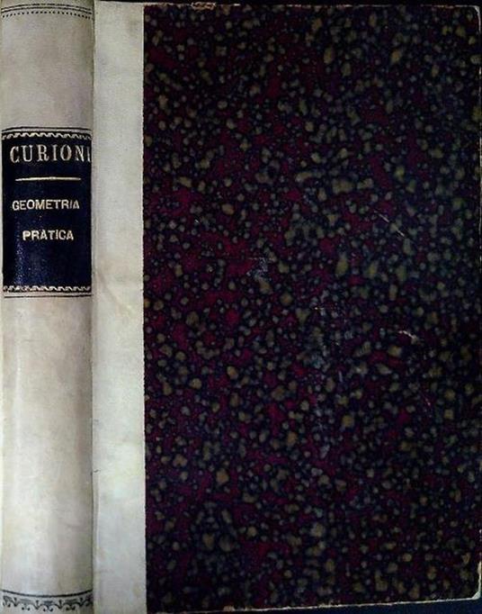 Geometria pratica applicata all'arte del costruttore - Giovanni Curioni - copertina
