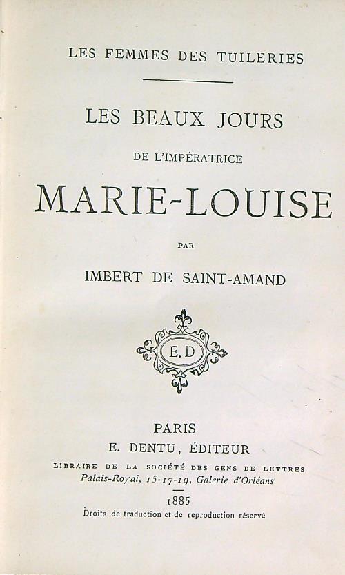 Les Beaux Jours de l'Imperatrice Marie-Louise