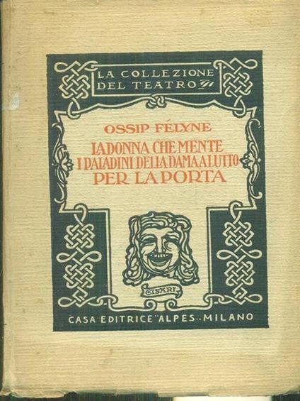 La donna che mente I paladini della dama a lutto Per la porta - Ossip Felyne - copertina