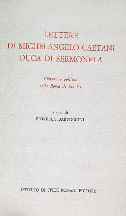 Lettere di Michelangelo Caetani duca di Sermoneta - Fiorella Bartoccini - copertina