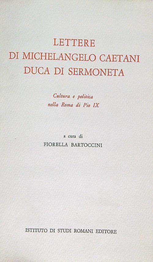 Lettere di Michelangelo Caetani duca di Sermoneta
