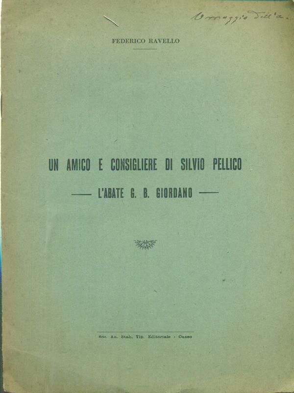 Un amico e consigliere di Silvio Pellico. L'Abate G.B. Giordano - Estratto