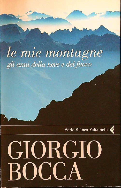 Le mie montagne - Giorgio Bocca - copertina