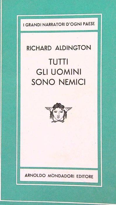 Tutti gli uomini sono nemici - Richard Aldington - copertina