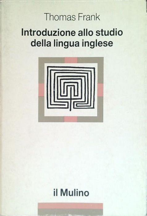 Introduzione allo studio della lingua inglese - Thomas Frank - copertina