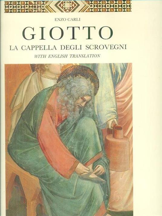Giotto La cappella degli Scrovegni - Enzo Carli - copertina