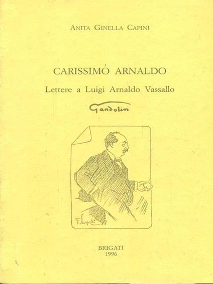 Carissimo Arnaldo - Anita Ginella Capini - copertina