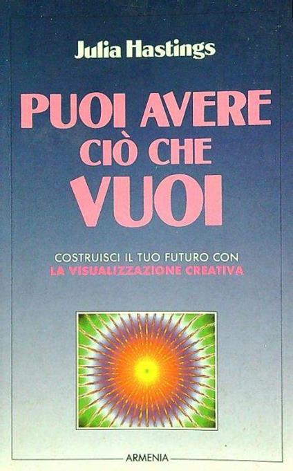 Puoi avere cio' che vuoi - Julia Hastings - copertina