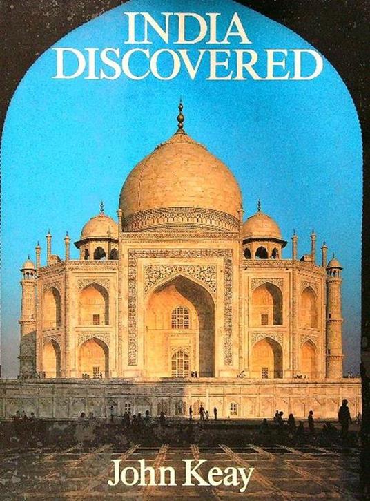 India discovered - John Keay - copertina