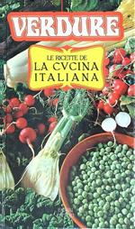 Le ricette de la cucina italiana. Verdure