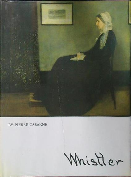 Whistler - Pierre Cabanne - copertina