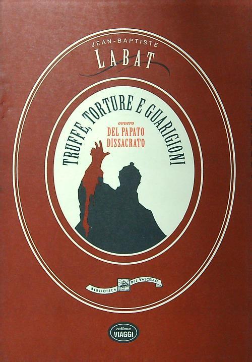 Truffe, torture e guarigioni