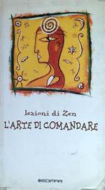 Lezioni di Zen. L'arte di comandare