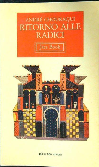 Ritorno alle radici - André Chouraqui - copertina