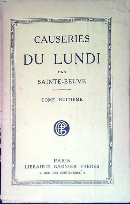 Causeries du lundi. Tome VIII - Charles A. Sainte-Beuve - copertina