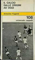 Il calcio dalle origini ad oggi
