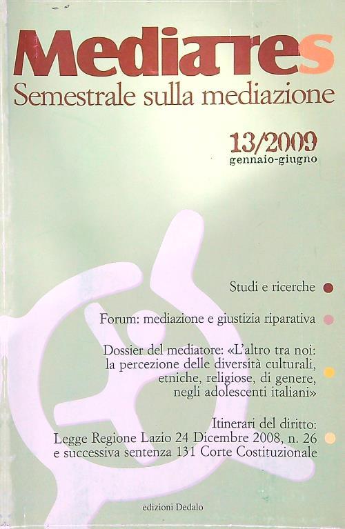 Mediares. Semestrale sulla mediazione 13/2009 gennaio-giugno
